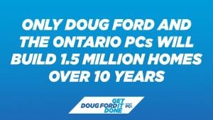 Ontario PCs Will Build 1.5 Million Homes over 10 Years